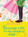 Cover image for Reviens vite, tu me manques déjà !